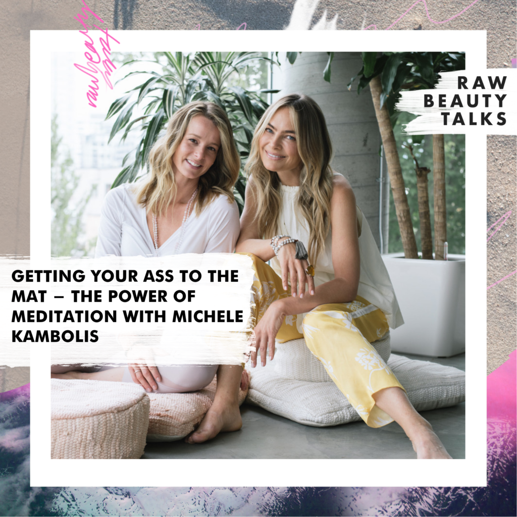 Get Your Ass To The Mat...The Power of Meditation with Michele Kambolis